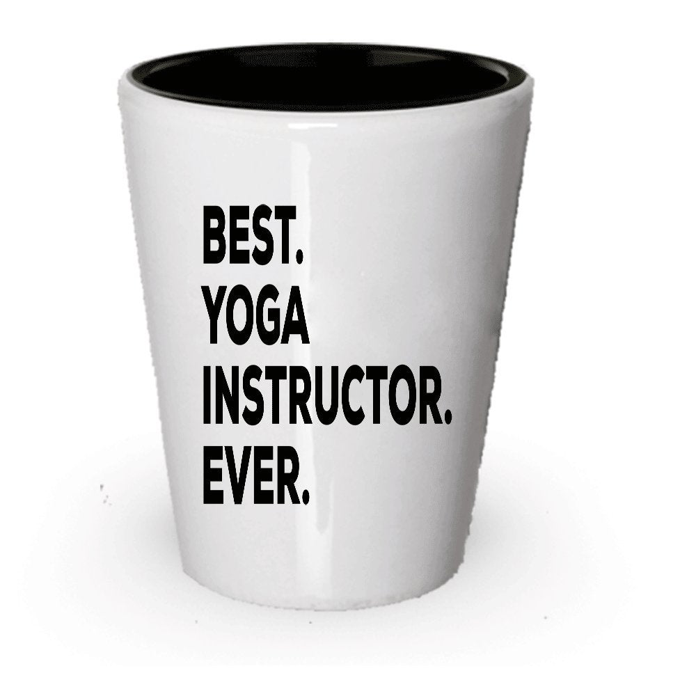 Yoga Instructor Shot Glass - Best Yoga Instructor Ever - Yoga Instructor Gifts - For Yoga Instructors - A Funny Thoughtful Gift Idea - Unique Present Or Gag Gift - Inexpensive (4)