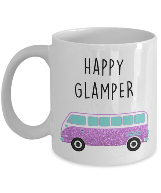 Happy Glamping Mug - Happy Glamper - Funny Tea Hot Cocoa Coffee Cup - Novelty Birthday Christmas Anniversary Gag Gifts Idea