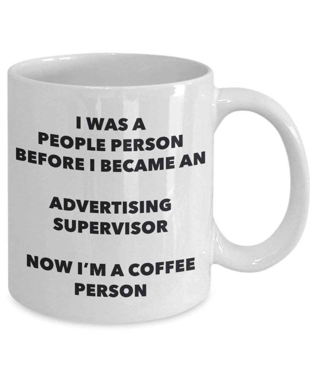 Advertising Supervisor Coffee Person Mug - Funny Tea Cocoa Cup - Birthday Christmas Coffee Lover Cute Gag Gifts Idea
