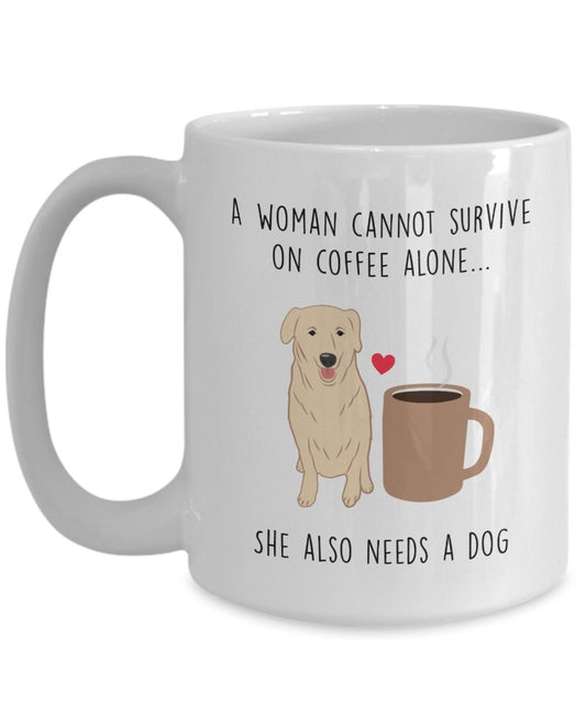A Woman Cannot Survive On Coffee Alone Mug - Dog Lover Gift - Funny Tea Hot Cocoa Cup - Novelty Birthday Christmas Anniversary Gag Gifts Idea