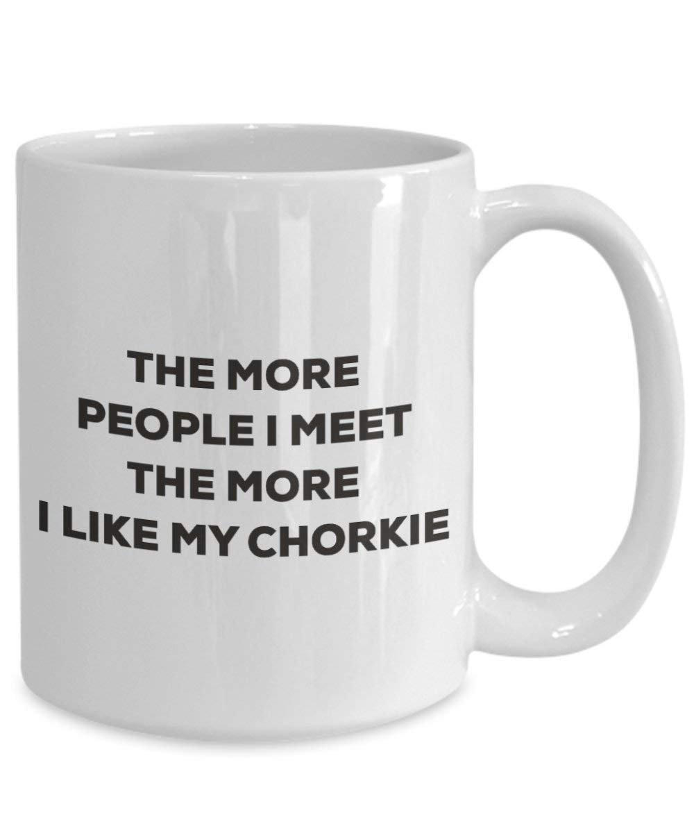 Le plus de personnes I Meet the More I Like My Chorkie Mug de Noël – Funny Tasse à café – amateur de chien mignon Gag Gifts Idée 11oz blanc