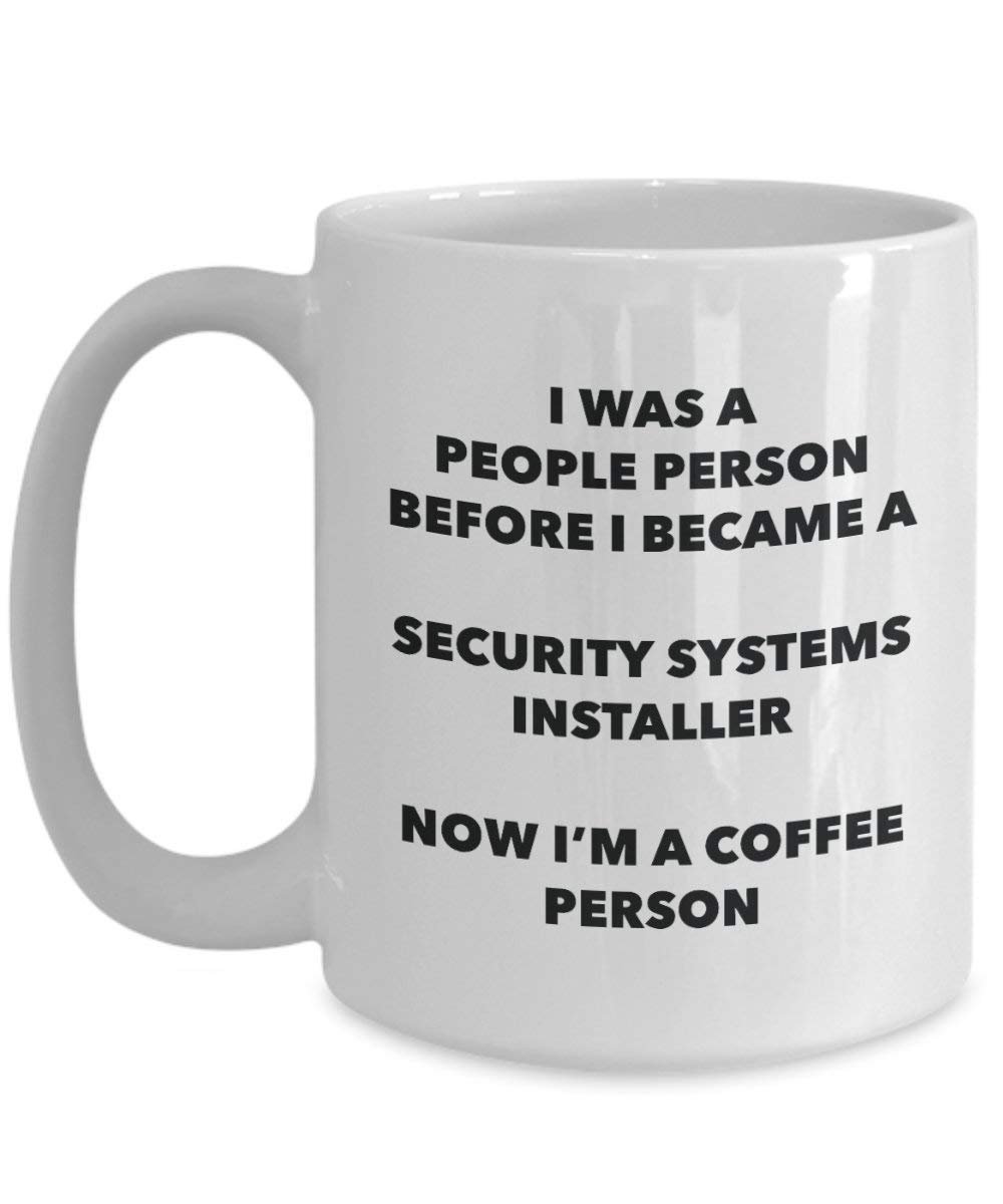 Security Systems Installer Coffee Person Mug - Funny Tea Cocoa Cup - Birthday Christmas Coffee Lover Cute Gag Gifts Idea