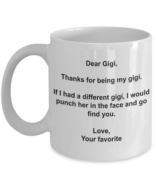 Funny Gigi Gifts - I'd Punch Another Gigi In The Face Coffee Mug - Gag Gift Cup From Your Favorite Child
