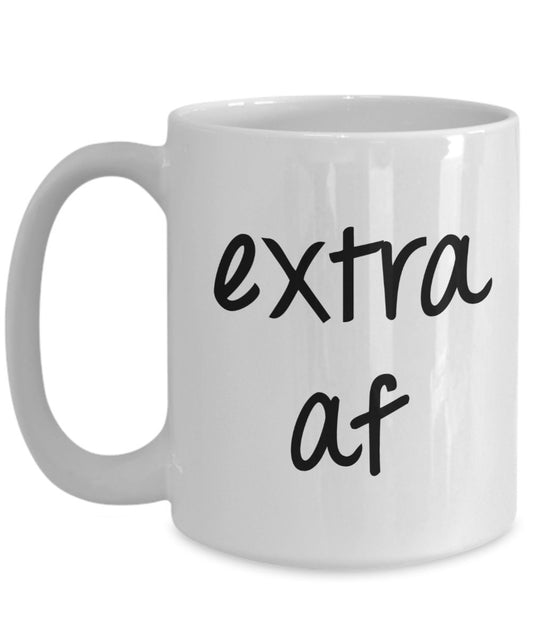 Extra af Mug - Funny Tea Hot Cocoa Coffee Cup - Novelty Birthday Gift Idea