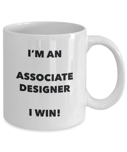 Associate Designer Mug - I'm an Associate Designer I win! - Funny Coffee Cup - Novelty Birthday Christmas Gag Gifts Idea