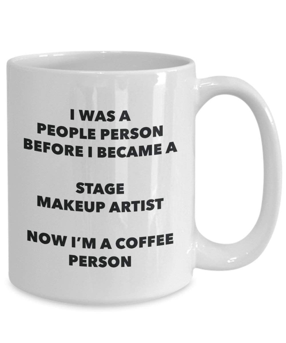 Stage Make-up Künstler Kaffee Person Tasse – Funny Tee Kakao-Tasse – Geburtstag Weihnachten Kaffee Lover Cute Gag Geschenke Idee 15oz weiß