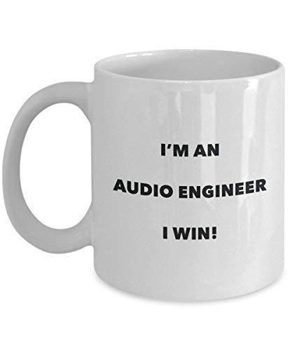 Audio Engineer Mug - I'm an Audio Engineer I Win! - Funny Coffee Cup - Novelty Birthday Christmas Gag Gifts Idea