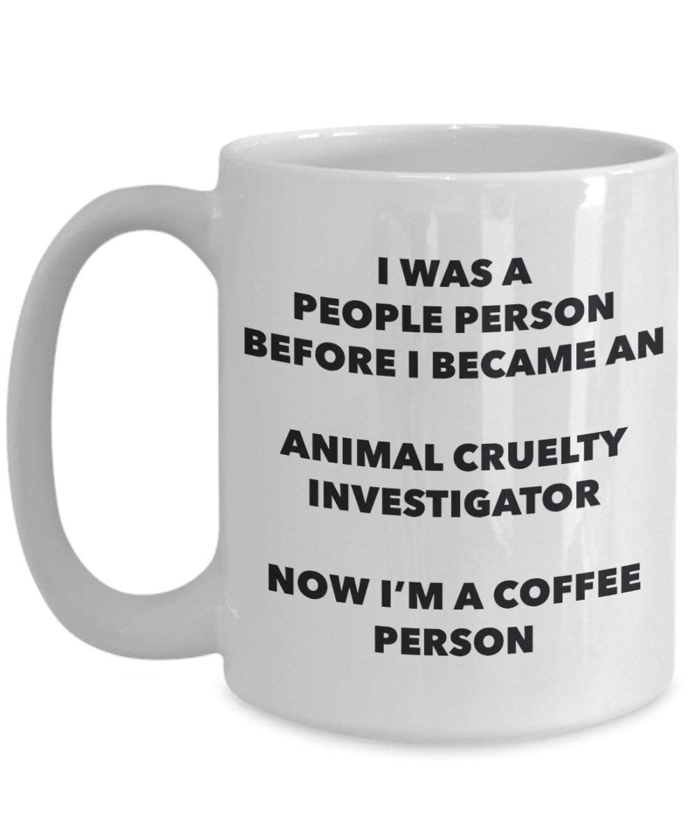 Animal Cruelty Investigator Coffee Person Mug - Funny Tea Cocoa Cup - Birthday Christmas Coffee Lover Cute Gag Gifts Idea