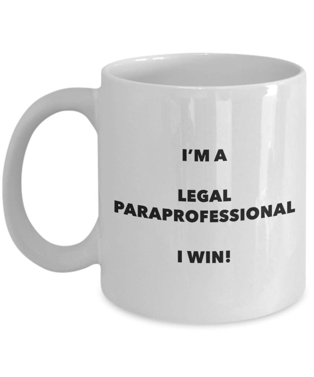 I'm a Legal Paraprofessional Mug I win - Funny Coffee Cup - Novelty Birthday Christmas Gag Gifts Idea