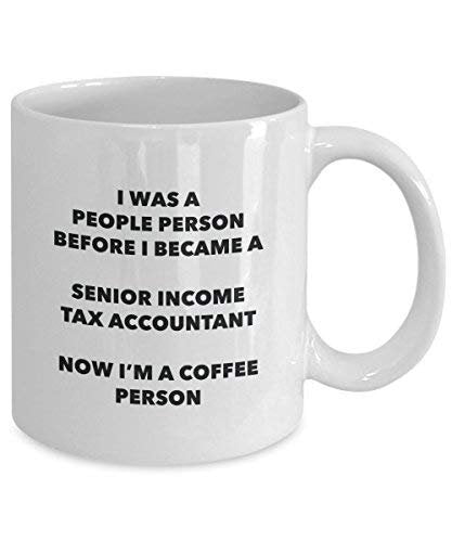 Senior Income Tax Accountant Coffee Person Mug - Funny Tea Cocoa Cup - Birthday Christmas Coffee Lover Cute Gag Gifts Idea