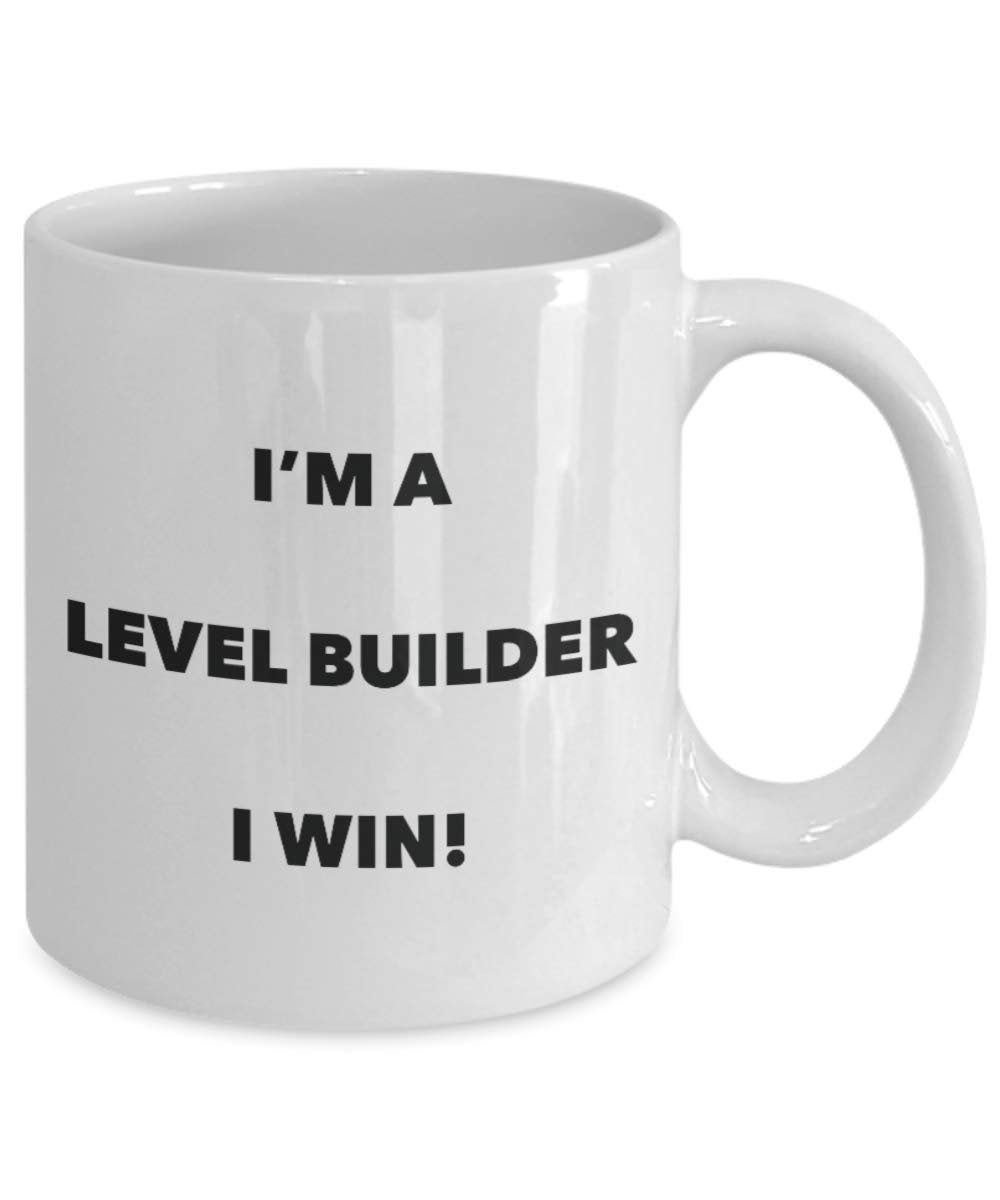 I'm a Level Builder Mug I win - Funny Coffee Cup - Novelty Birthday Christmas Gag Gifts Idea