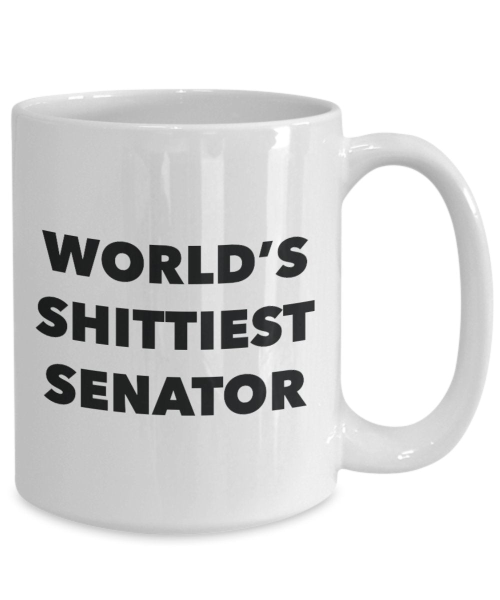 Senator Coffee Mug - World's Shittiest Senator - Gifts for Senator - Funny Novelty Birthday Present Idea - Can Add To Gift Bag Basket Box S