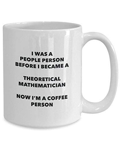Theoretical Mathematician Coffee Person Mug - Funny Tea Cocoa Cup - Birthday Christmas Coffee Lover Cute Gag Gifts Idea