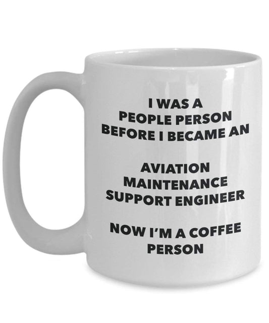 Aviation Maintenance Support Engineer Coffee Person Mug - Funny Tea Cocoa Cup - Birthday Christmas Coffee Lover Cute Gag Gifts Idea