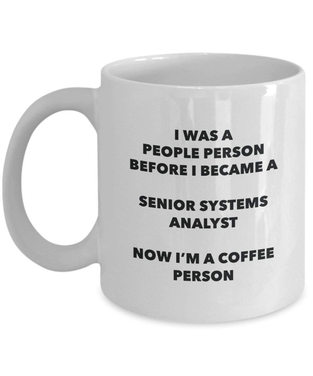 Senior Systemen Analyst Kaffee Person Tasse – Funny Tee Kakao-Tasse – Geburtstag Weihnachten Kaffee Lover Cute Gag Geschenke Idee 15oz weiß