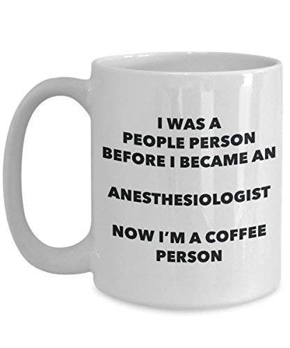 Anesthesiologist Coffee Person Mug - Funny Tea Cocoa Cup - Birthday Christmas Coffee Lover Cute Gag Gifts Idea