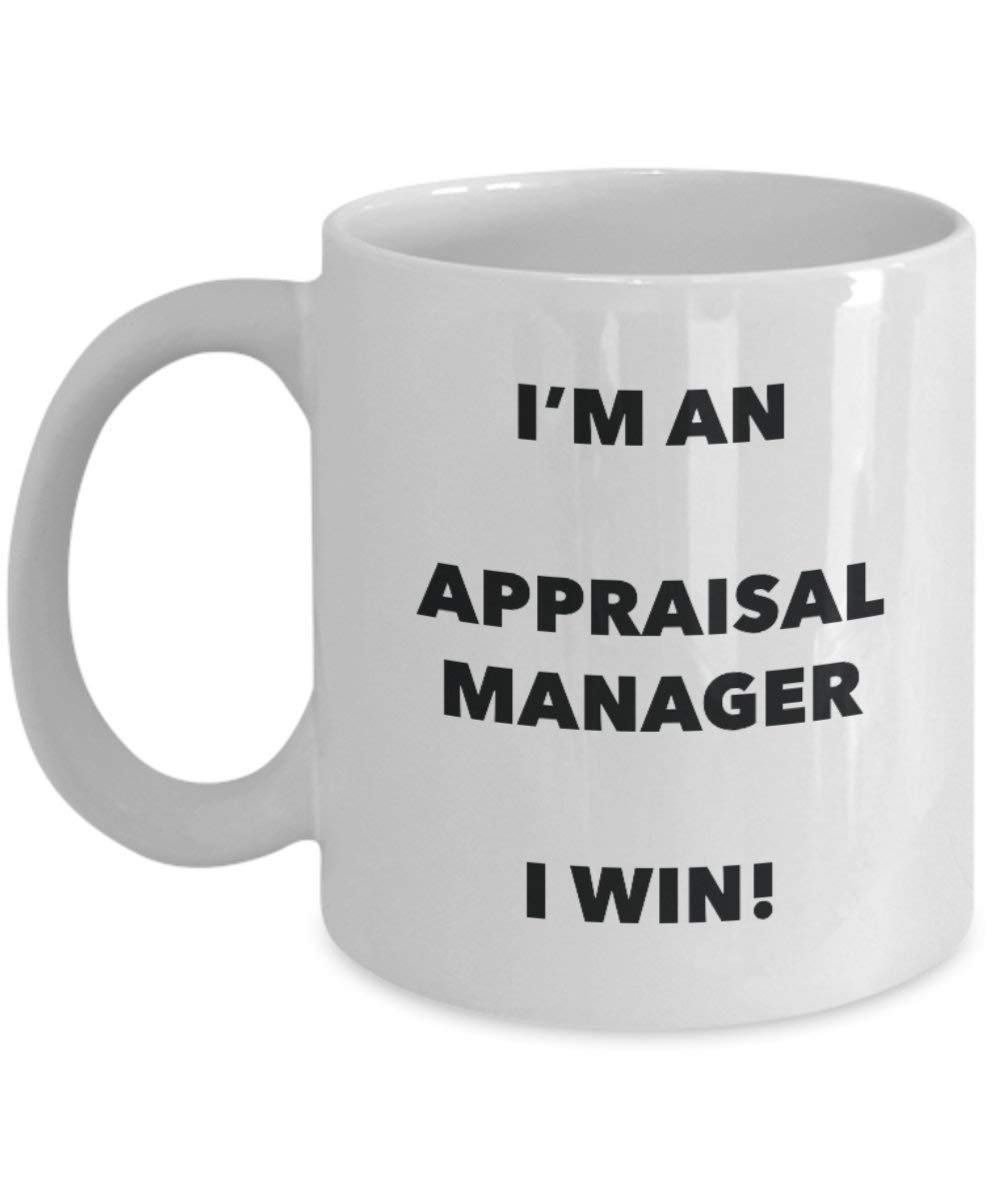 Appraisal Manager Mug - I'm an Appraisal Manager I win! - Funny Coffee Cup - Novelty Birthday Christmas Gag Gifts Idea