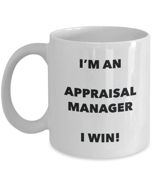 Appraisal Manager Mug - I'm an Appraisal Manager I win! - Funny Coffee Cup - Novelty Birthday Christmas Gag Gifts Idea