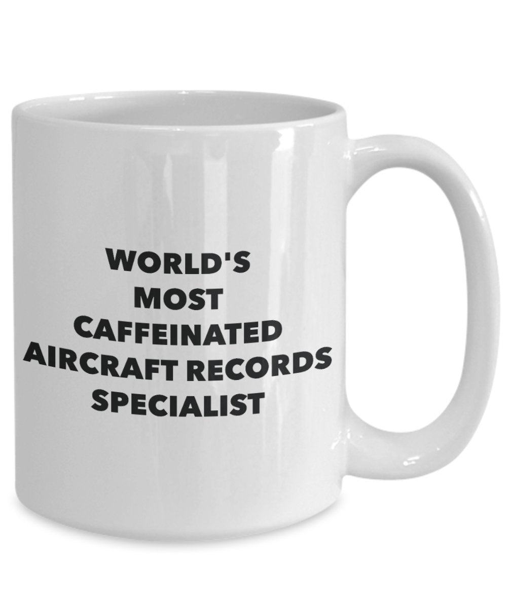 World's Most Caffeinated Aircraft Records Specialist Mug - Funny Tea Hot Cocoa Coffee Cup - Novelty Birthday Christmas Anniversary Gag Gifts Idea