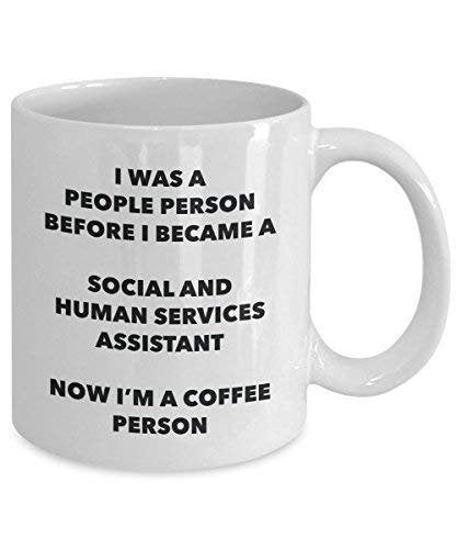 Social and Human Services Assistant Coffee Person Mug - Funny Tea Cocoa Cup - Birthday Christmas Coffee Lover Cute Gag Gifts Idea