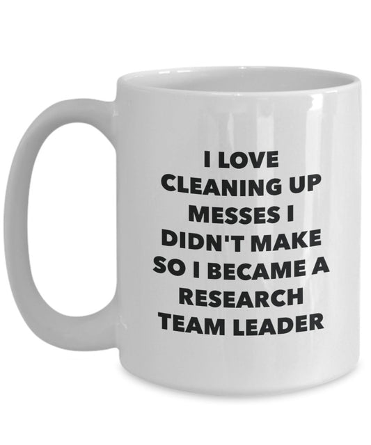 I Became a Research Team Leader Mug -Funny Tea Hot Cocoa Coffee Cup - Novelty Birthday Christmas Anniversary Gag Gifts Idea