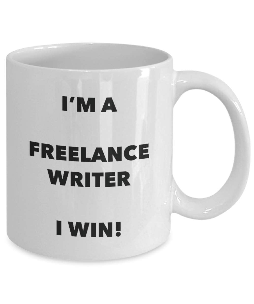 I'm a Freelance Writer Mug I win - Funny Coffee Cup - Novelty Birthday Christmas Gag Gifts Idea