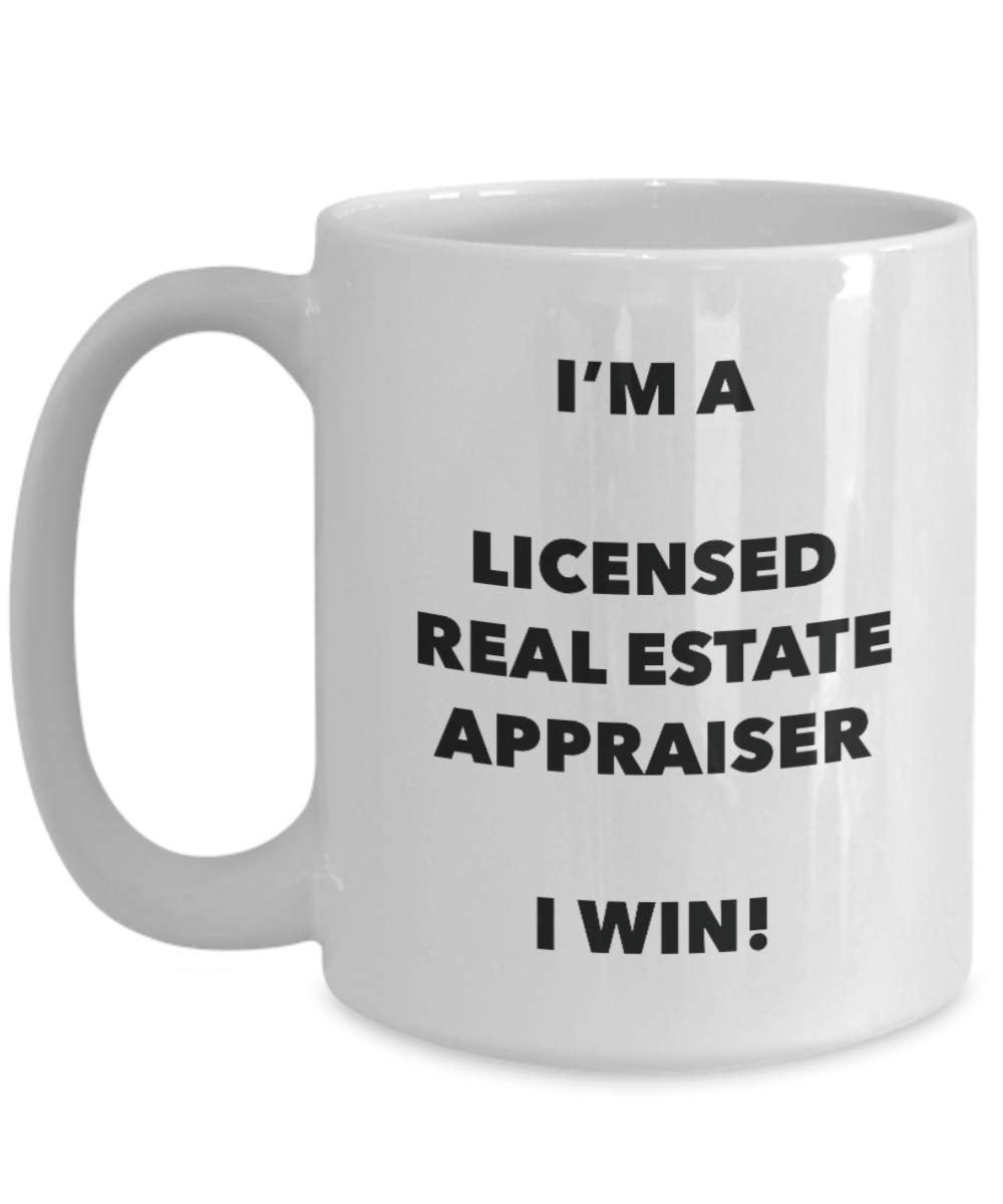 I'm a Licensed Real Estate Appraiser Mug I win - Funny Coffee Cup - Birthday Christmas Gag Gifts Idea