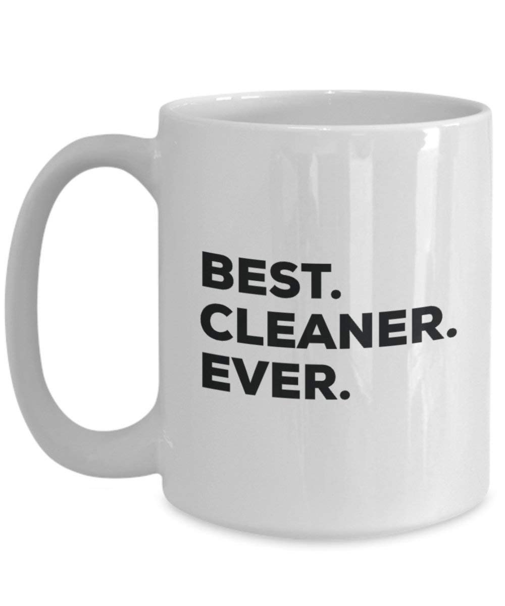 Best Cleaner Ever Mug - Funny Coffee Cup -Thank You Appreciation For Christmas Birthday Holiday Unique Gift Ideas