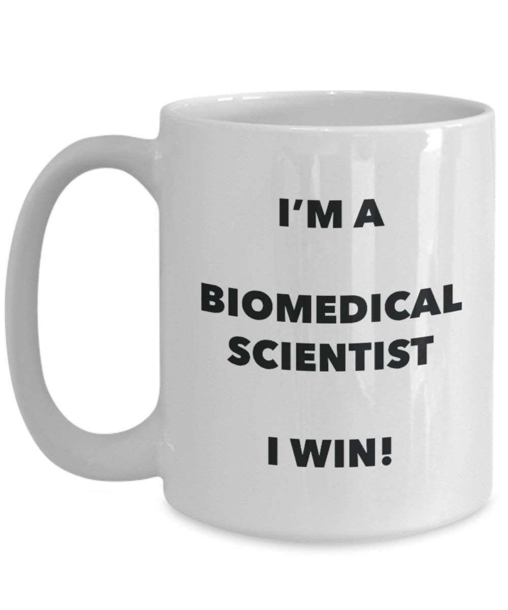 Biomedical Scientist Mug - I'm a Biomedical Scientist I Win! - Funny Coffee Cup - Novelty Birthday Christmas Gag Gifts Idea