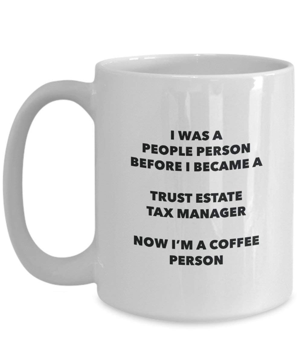 Tax Manager Coffee Person Mug - Funny Tea Cocoa Cup - Birthday Christmas Coffee Lover Cute Gag Gifts Idea
