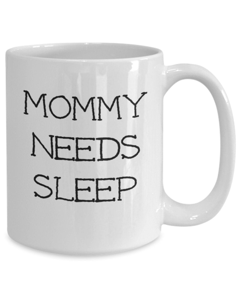 Tasse mit Aufschrift"Mommy Needs Sleep", lustiges Geschenk