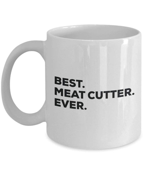 Best Meat Cutter ever Mug - Funny Coffee Cup -Thank You Appreciation For Christmas Birthday Holiday Unique Gift Ideas