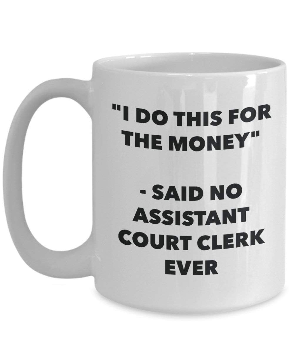I do presente per il denaro – non detto assistente Court Clerk Ever mug – Funny Coffee Cup – novelty Birthday Christmas GAG regalo idea 11oz Infradito colorati estivi, con finte perline