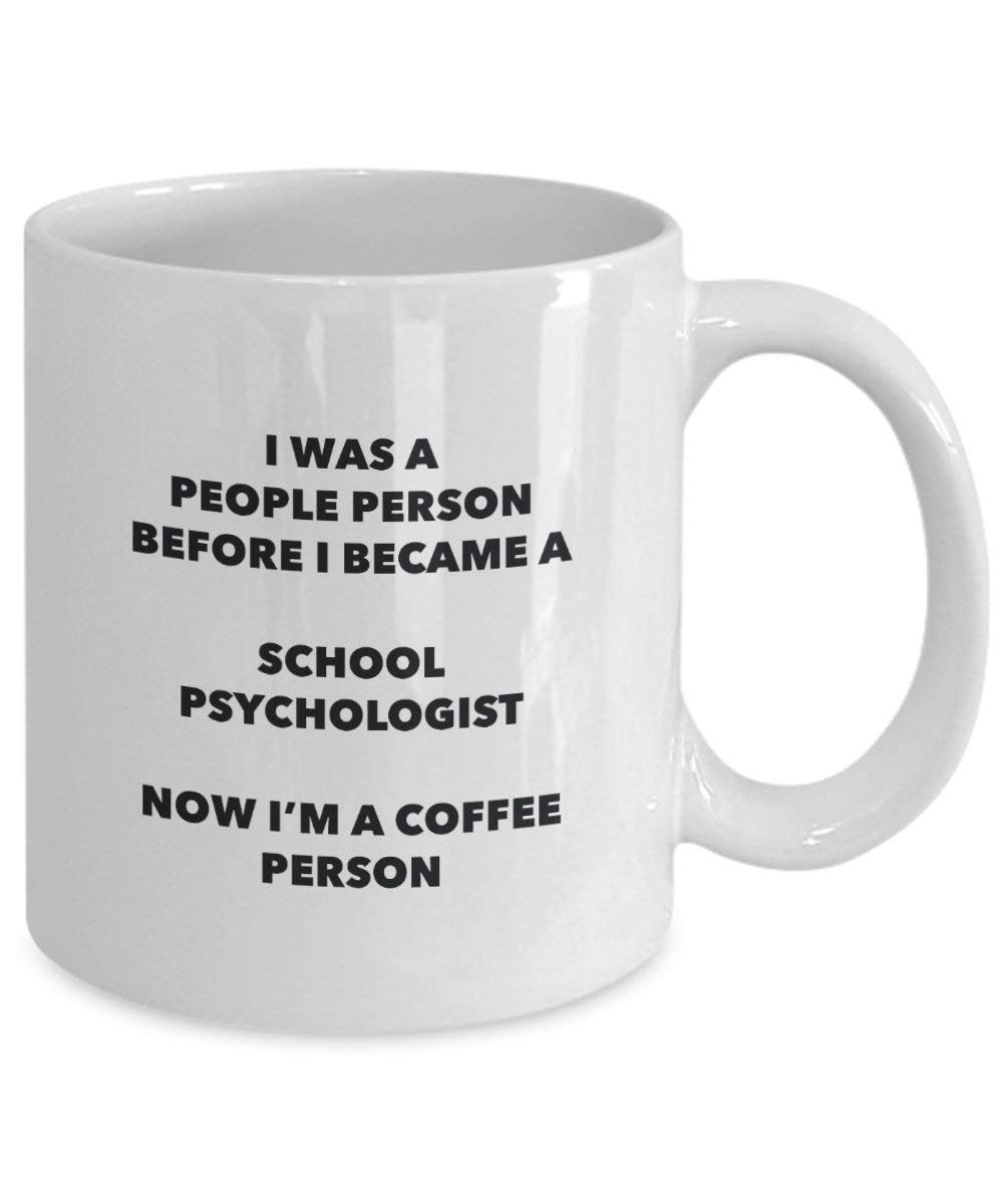 School Psychologist Coffee Person Mug - Funny Tea Cocoa Cup - Birthday Christmas Coffee Lover Cute Gag Gifts Idea