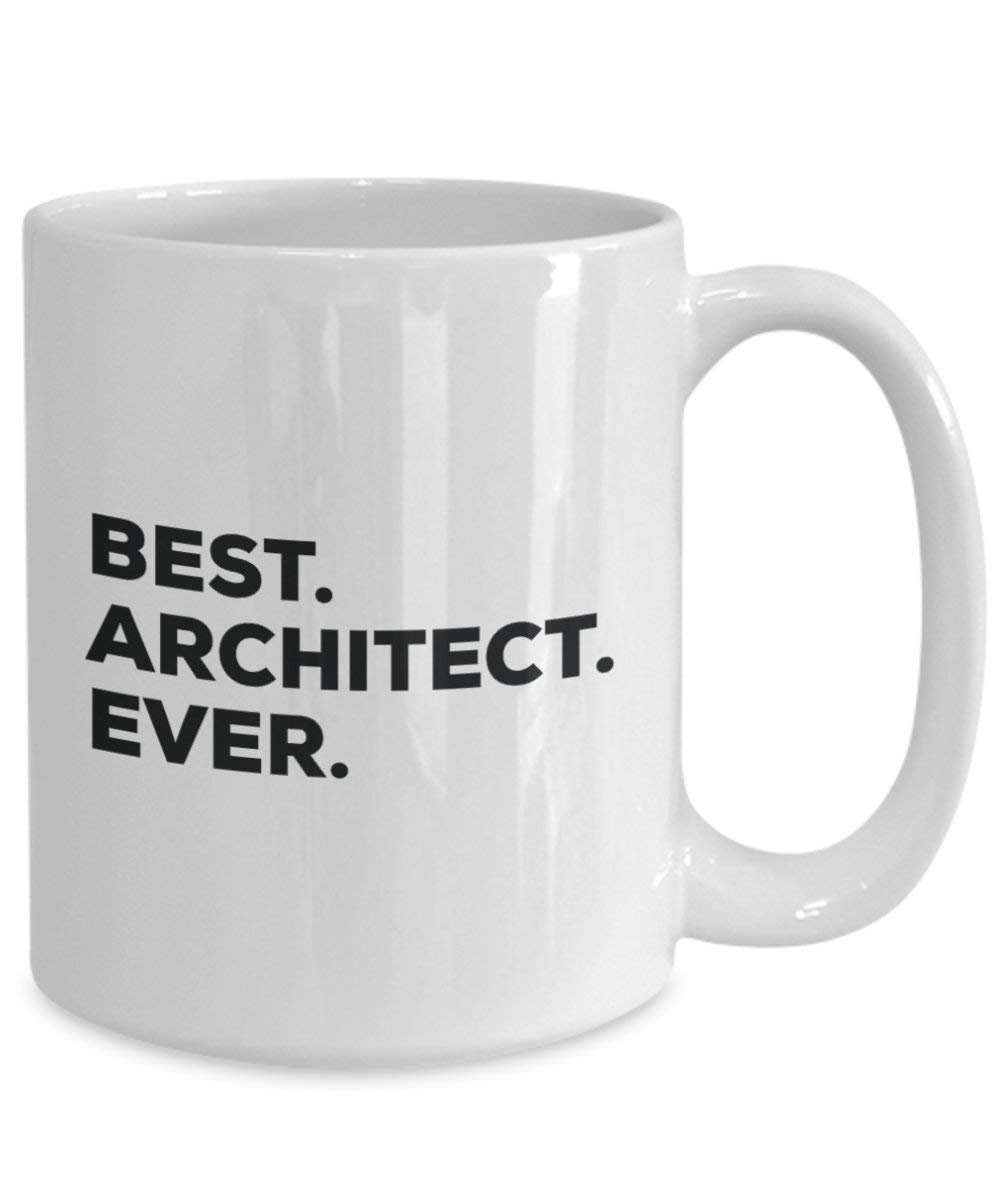 Best Architect Ever Mug - Funny Coffee Cup -Thank You Appreciation For Christmas Birthday Holiday Unique Gift Ideas