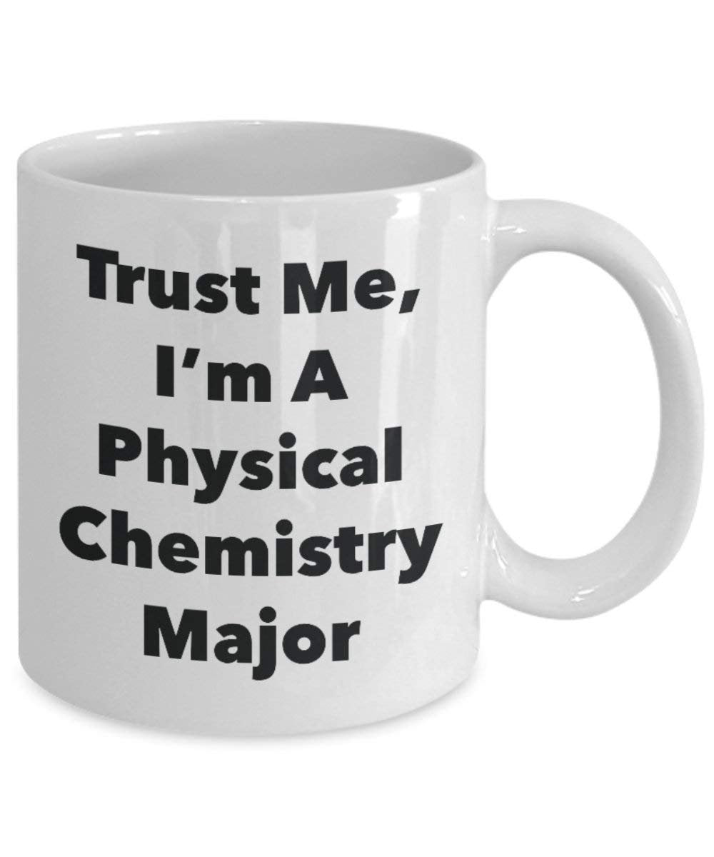 Trust Me, I'm a physique chimie principaux Mug rigolo – Tasse à café – Cute Graduation Gag Gifts idées pour vos amis et Camarades de classe 15oz blanc