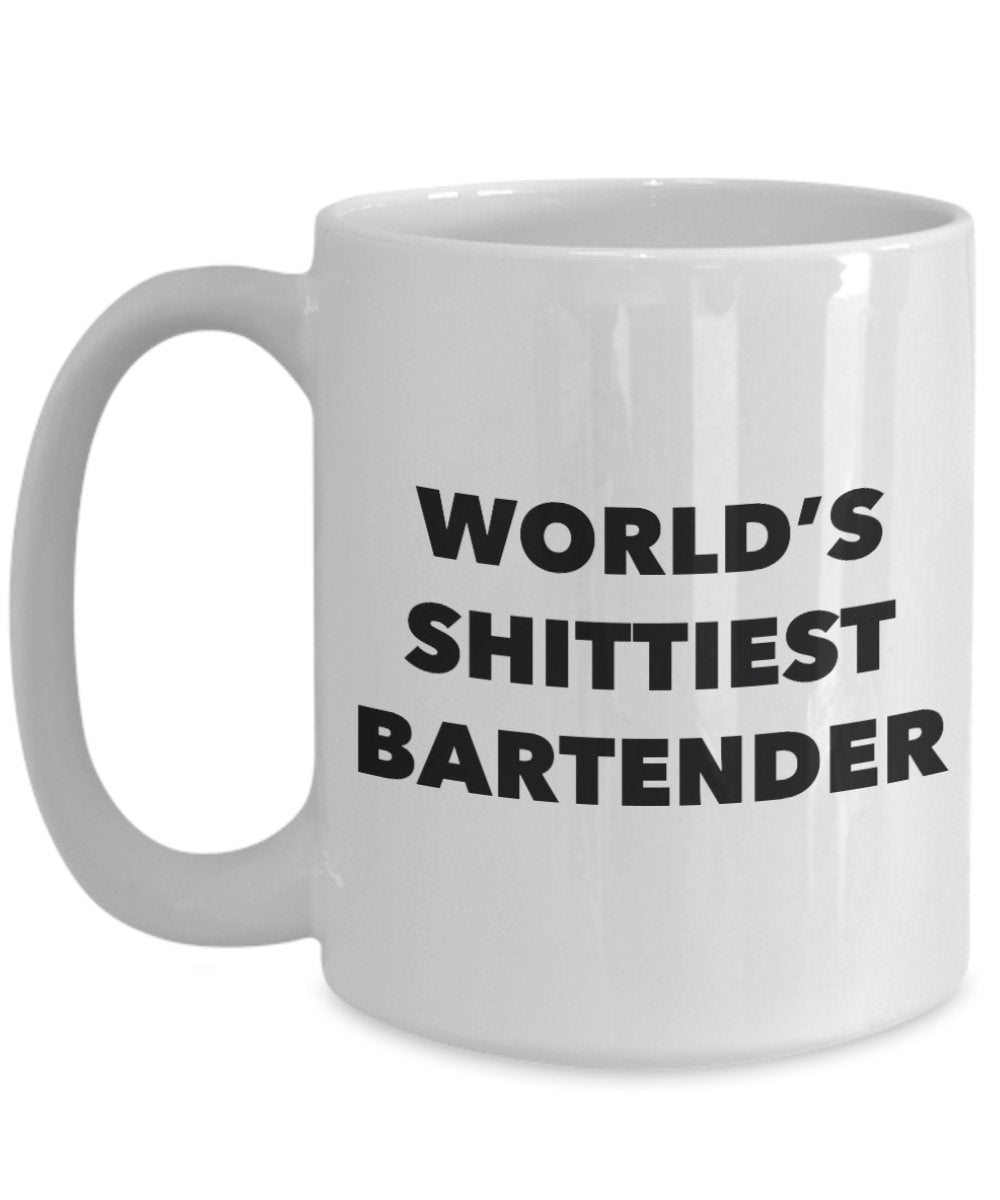 Bartender Coffee Mug - World's Shittiest Bartender - Bartender Gifts- Funny Novelty Birthday Present Idea