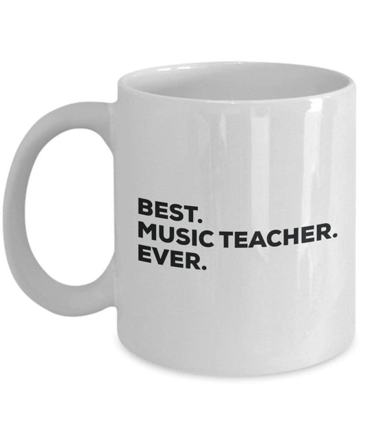 Best Music Teacher ever Mug - Funny Coffee Cup -Thank You Appreciation For Christmas Birthday Holiday Unique Gift Ideas