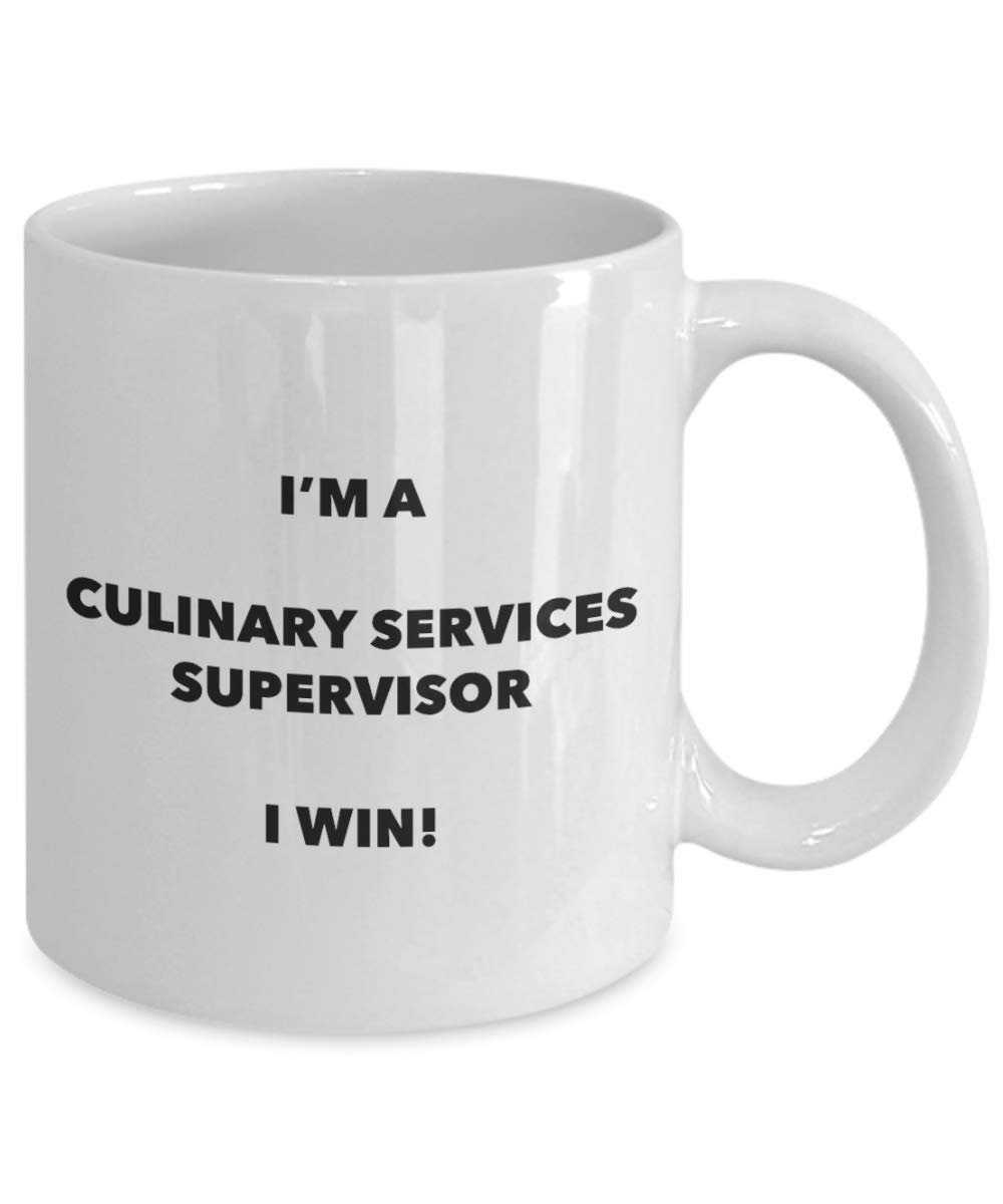 I 'm a Culinary Services Supervisor Tasse I Win. – Funny Kaffeetasse – Neuheit Geburtstag Weihnachten Gag Geschenke Idee
