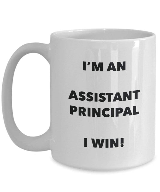 Assistant Principal Mug - I'm an Assistant Principal I win! - Funny Coffee Cup - Novelty Birthday Christmas Gag Gifts Idea
