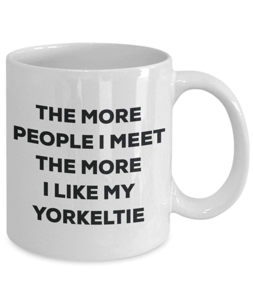 The more people i meet the more i Like My Yorkeltie mug – Funny Coffee Cup – Christmas Dog Lover cute GAG regalo idea 11oz Infradito colorati estivi, con finte perline