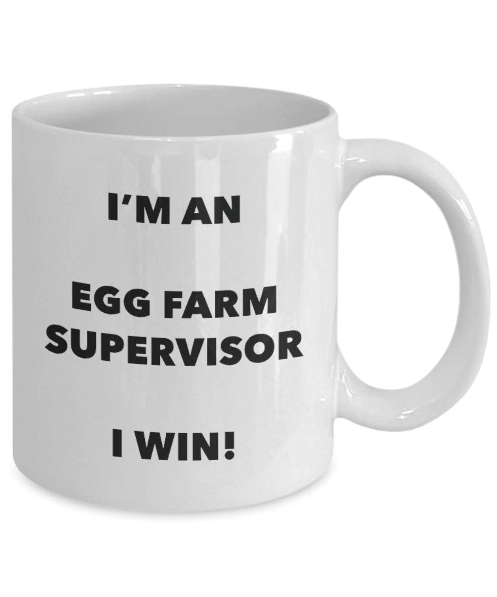 I'm an Egg Farm Supervisor I win! - Funny Coffee Cup - Novelty Birthday Christmas Gag Gifts Idea