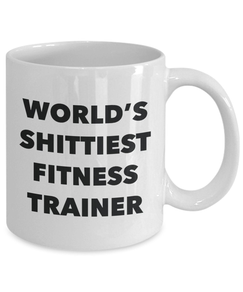 Fitness Trainer Coffee Mug - World's Shittiest Fitness Trainer - Gifts for Fitness Trainer - Funny Novelty Birthday Present Idea