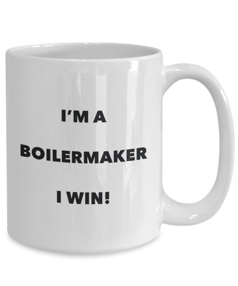 chaudronnier Mug – Je suis un chaudronnier I Win. – Funny Tasse à café – Fantaisie anniversaire Idée de Gag cadeaux de Noël 15oz blanc