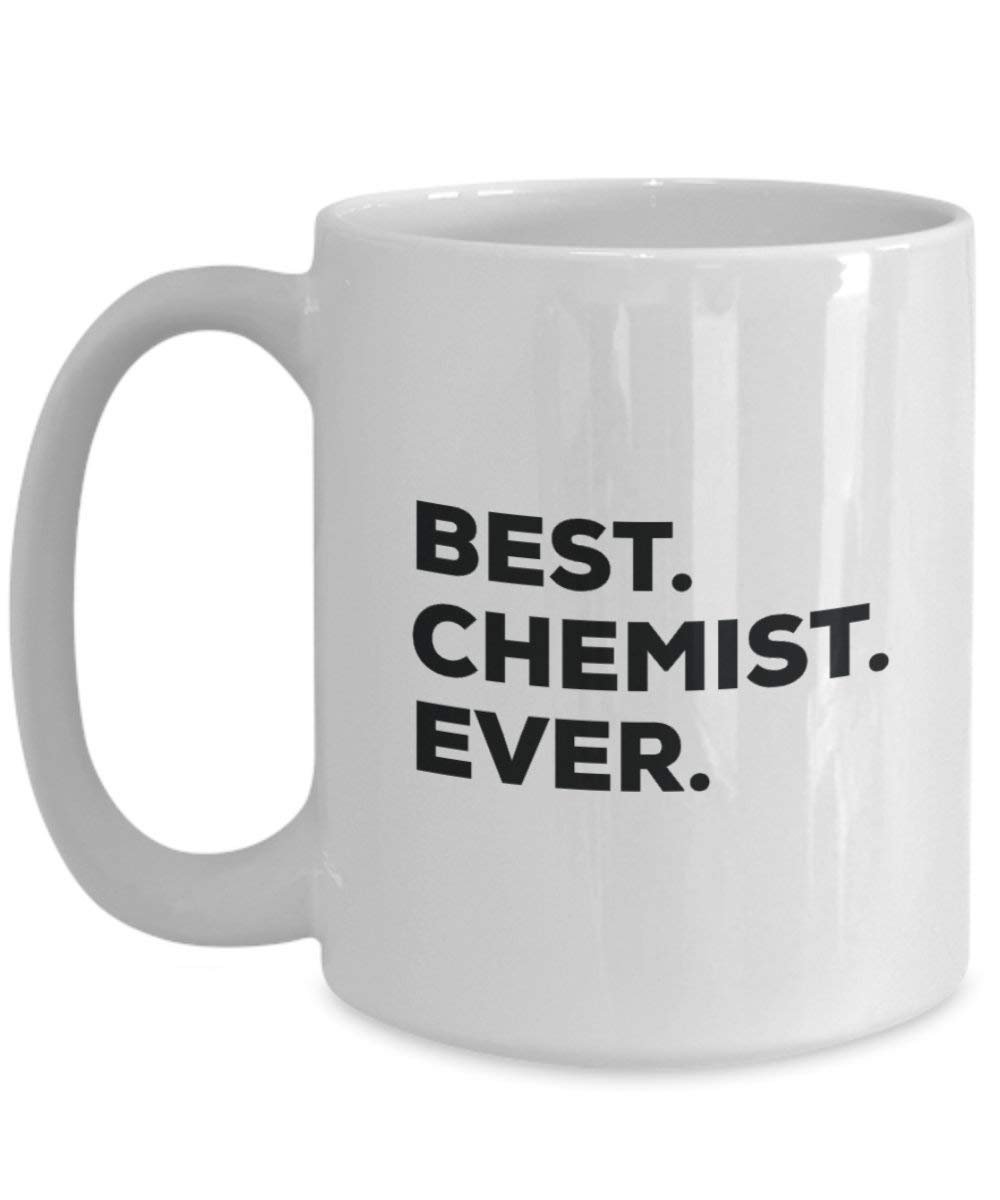 Best Chemiker Ever Tasse – Funny Coffee Cup – Thank You Anerkennung für Weihnachten Geburtstag Urlaub Einzigartiges Geschenk Ideen 15oz weiß