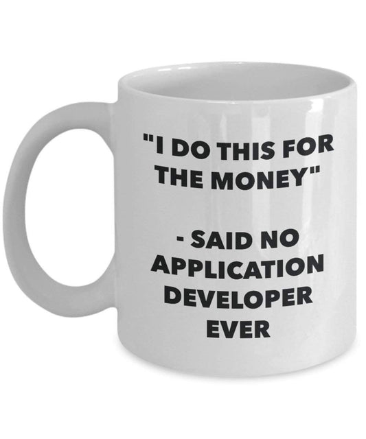 I do presente per il denaro – detto n. applicazione sviluppatore Ever mug – Funny Coffee Cup – novelty Birthday Christmas GAG regalo idea 11oz Infradito colorati estivi, con finte perline