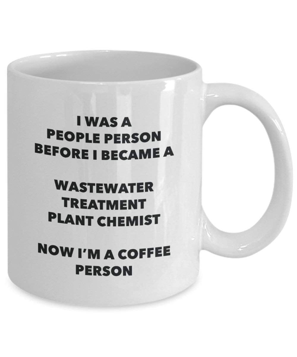 Wastewater Treatment Plant Chemist Coffee Person Mug - Funny Tea Cocoa Cup - Birthday Christmas Coffee Lover Cute Gag Gifts Idea