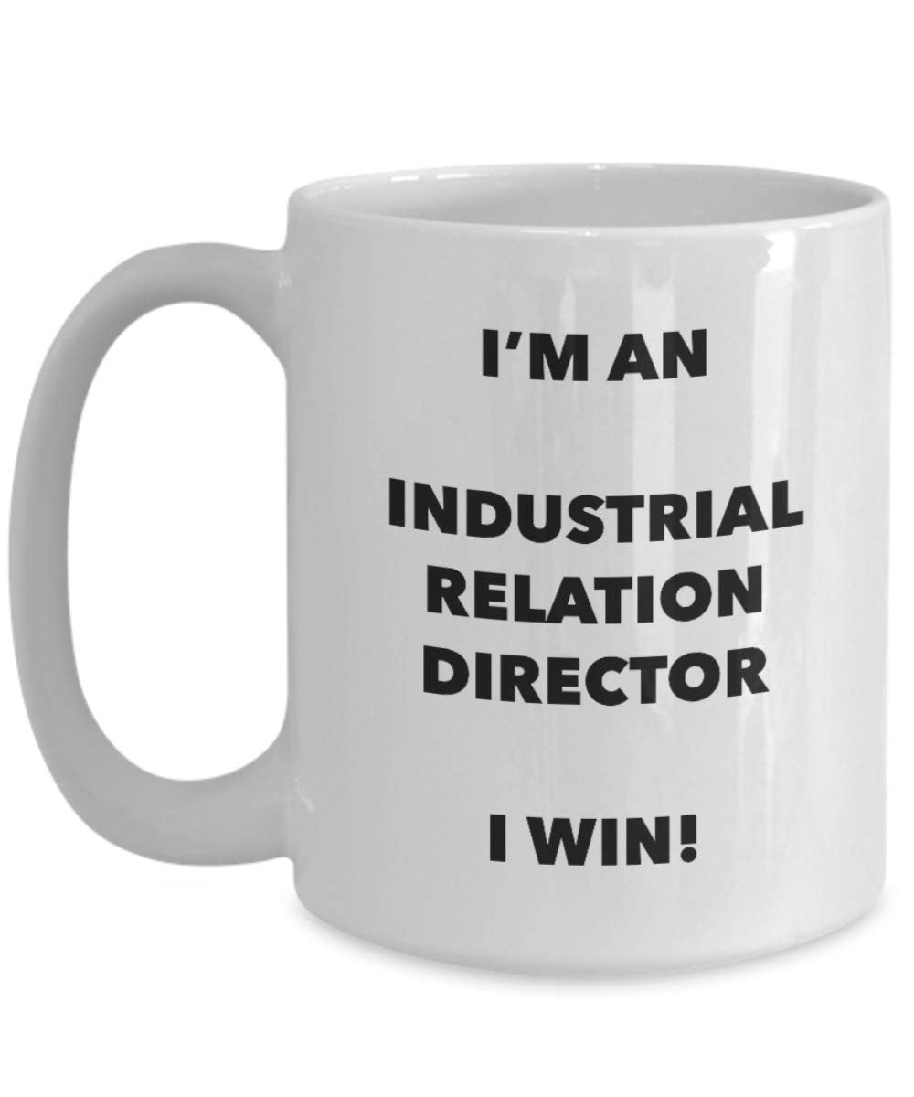 I'm an Industrial Relation Director Mug I win - Funny Coffee Cup - Novelty Birthday Christmas Gag Gifts Idea
