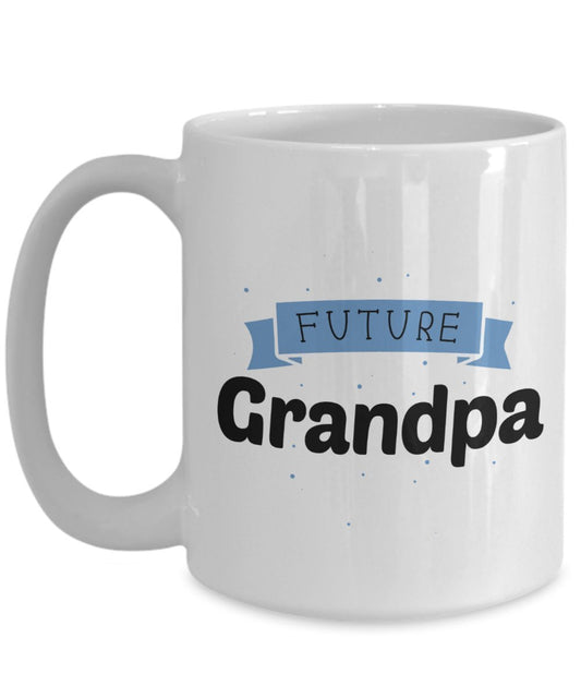 Future Grandpa Mug - Funny Tea Hot Cocoa Coffee Cup - Novelty Birthday Christmas Anniversary Gag Gifts Idea
