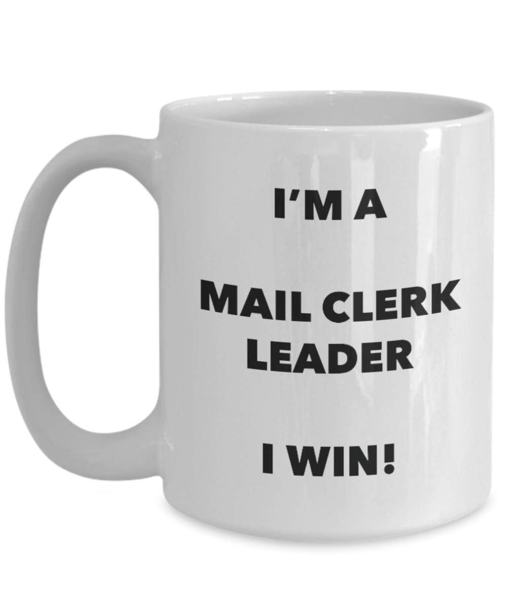 I'm a Mail Clerk Mug I win - Funny Coffee Cup - Novelty Birthday Christmas Gag Gifts Idea